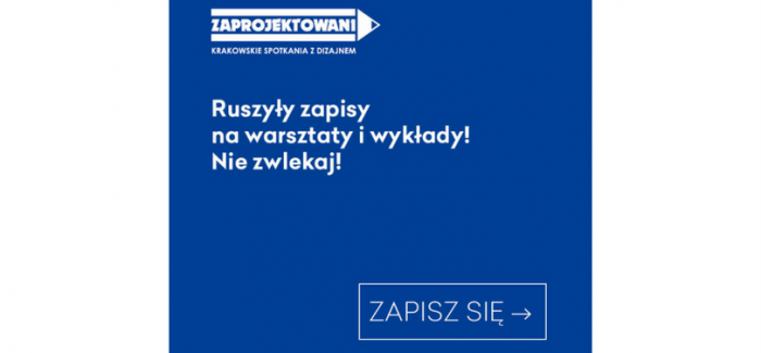 „Zaprojektowani. Cracow Design Days” – schedule