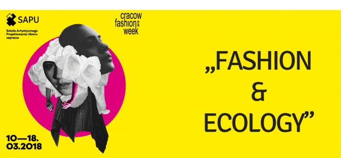 Cracow Fashion Week 2018 pod hasłem Fashion & Ecology!