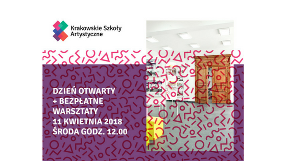 Dzień Otwarty w Krakowskich Szkołach Artystycznych – 11.04.2018