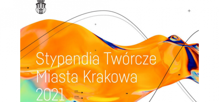 Stypendia Twórcze Miasta Krakowa 2021