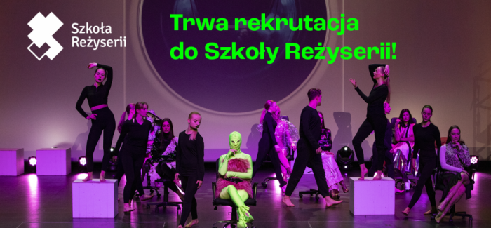 Szkoła Reżyserii | Zapraszamy na rozmowę kwalifikacyjną