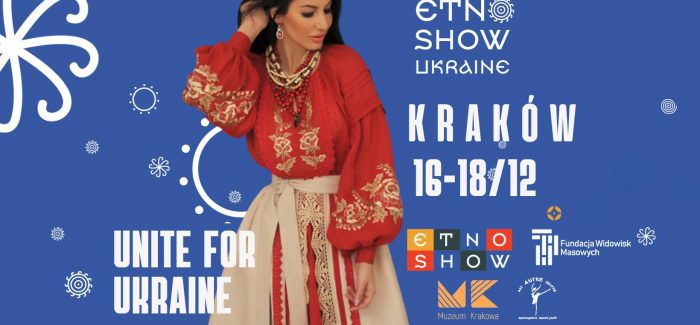 ETNO SHOW UKRAINE | Ukraińscy projektanci w Krakowie!