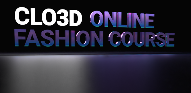CERTIFIED CLO3D and Blender Fashion Design Intensive Online Course