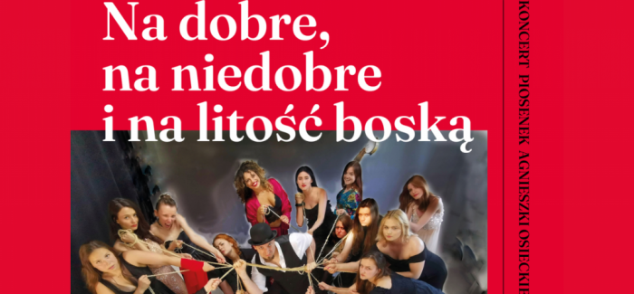 Koncert Piosenki Agnieszki Osieckiej | Szkoła Aktorska SPOT
