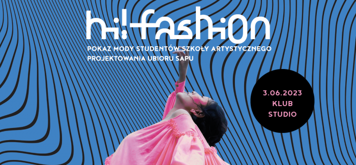 Hi!Fashion 2023 | Pokaz semestralny SAPU