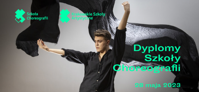 Pokazy dyplomowe Szkoły Choreografii | 28 maja 2023