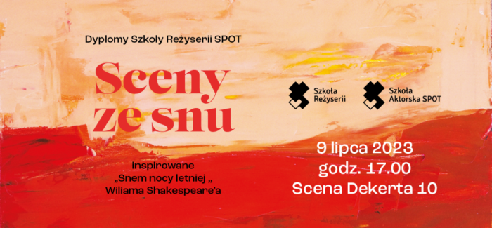 „Sceny ze snu” | DYPLOMY SZKOŁY REŻYSERII