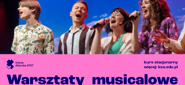 Warsztaty musicalowe w Krakowskich Szkołach Artystycznych