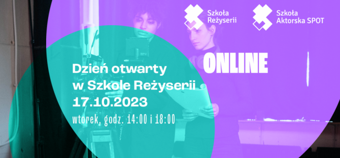 Dzień Otwarty ONLINE w Szkole Reżyserii | 17.10.2023